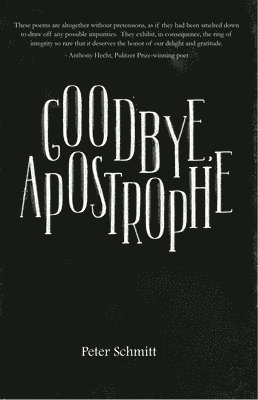 Peter Schmitt - Goodbye, Apostrophe, Häftad