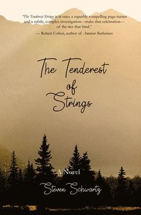 bokomslag The Tenderest of Strings