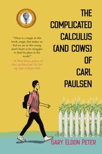bokomslag The Complicated Calculus (and Cows) of Carl Paulsen