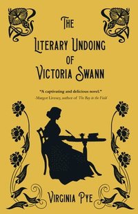 bokomslag The Literary Undoing of Victoria Swann