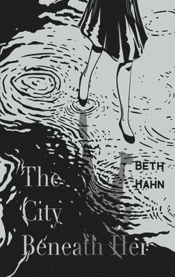 The City Beneath Her 1