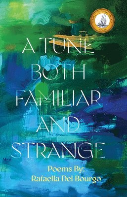 Rafaella del Bourgo - A Tune Both Familiar and Strange, Häftad. Tillgänglighet: Lägg i varukorg