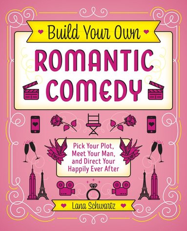 bokomslag Build Your Own Romantic Comedy