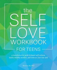 bokomslag The Self-Love Workbook for Teens