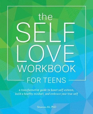 bokomslag The Self-Love Workbook for Teens