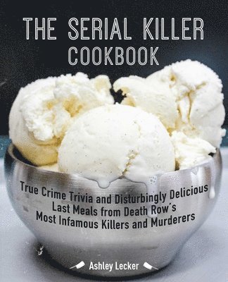 bokomslag The Serial Killer Cookbook