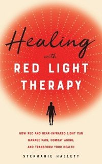 bokomslag Healing With Red Light Therapy