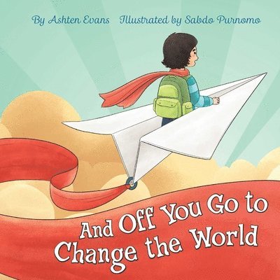 And Off You Go to Change the World 1