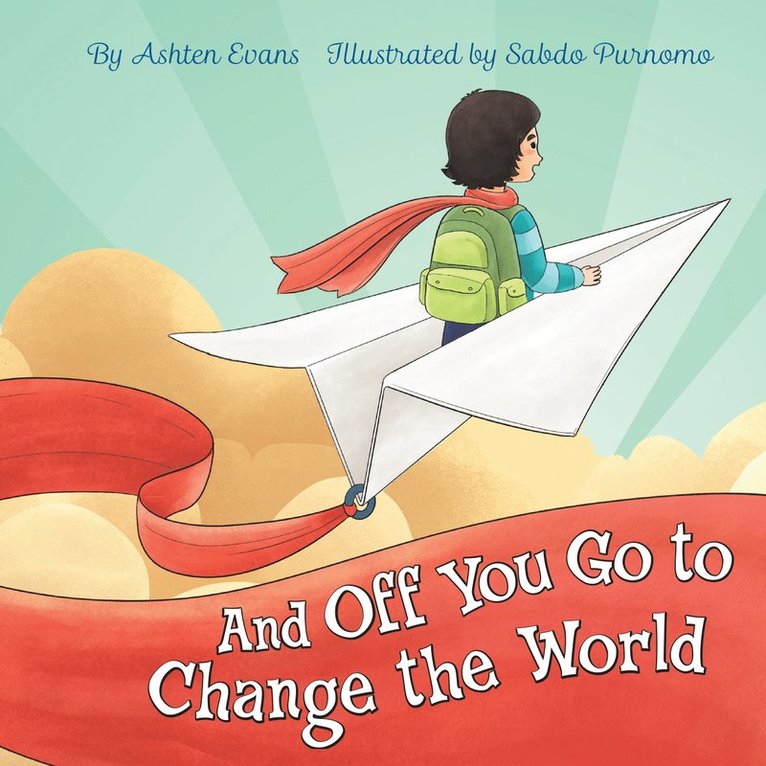 And Off You Go to Change the World 1