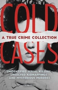 bokomslag Cold Cases: A True Crime Collection