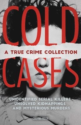 bokomslag Cold Cases: A True Crime Collection