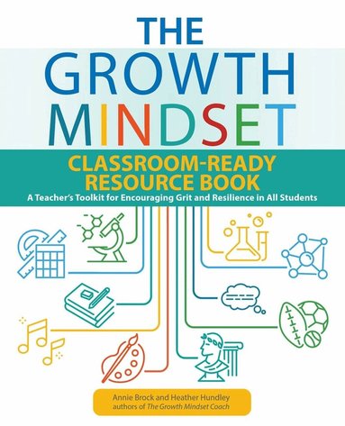 Annie Brock, Heather Hundley - Growth Mindset Classroom-Ready Resource Book, Häftad