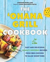 bokomslag The 'Ohana Grill Cookbook