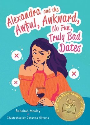 bokomslag Alexandra and the Awful, Awkward, No Fun, Truly Bad Dates