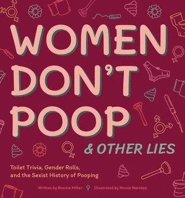 bokomslag Women Don't Poop and Other Lies