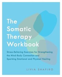 bokomslag Somatic Therapy Workbook