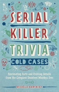 bokomslag Serial Killer Trivia: Cold Cases