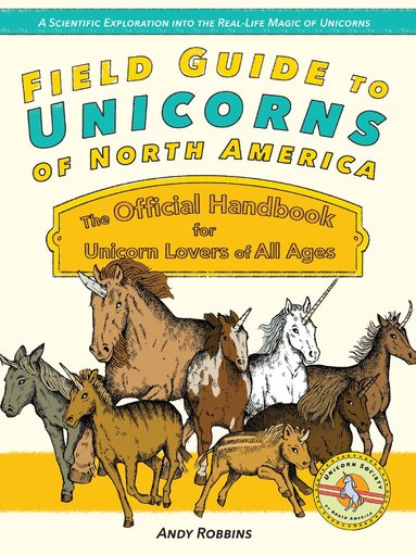 Andy Robbins - Field Guide to Unicorns of North America, Häftad