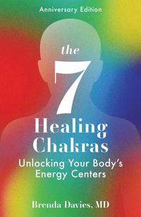 bokomslag The 7 Healing Chakras: Unlocking Your Body's Energy Centers
