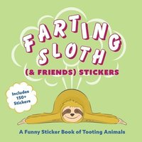 bokomslag Farting Sloth (& Friends) Stickers
