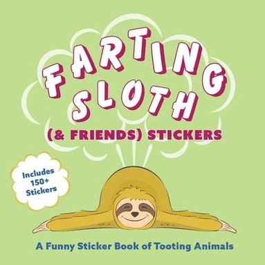 bokomslag Farting Sloth (& Friends) Stickers