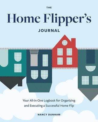 Nancy Dunham - Home Flipper's Journal, Häftad