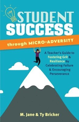 Student Success through Micro-Adversity 1