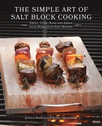 bokomslag Simple Art of Salt Block Cooking