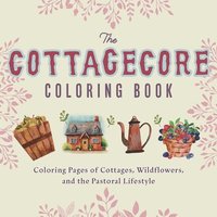 bokomslag The Cottagecore Coloring Book