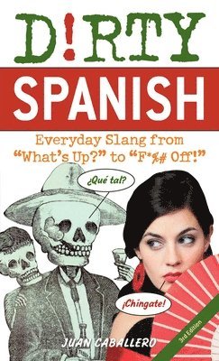 Dirty Spanish: Third Edition 1