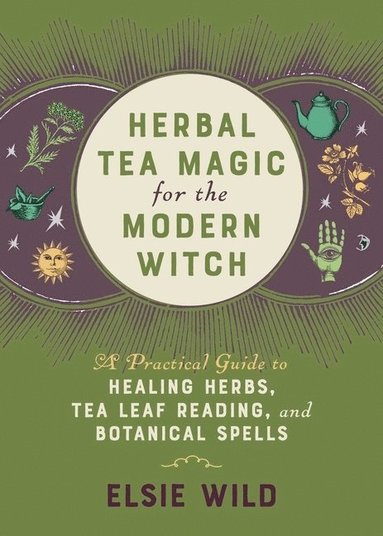 bokomslag Herbal Tea Magic for the Modern Witch