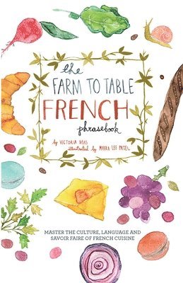 bokomslag The Farm to Table French Phrasebook