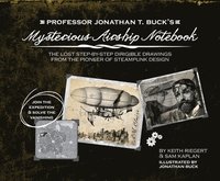 bokomslag Professor Jonathan T. Buck's Mysterious Airship Notebook