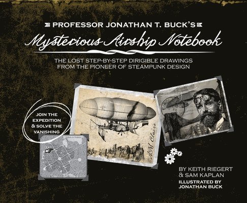 Professor Jonathan T. Buck's Mysterious Airship Notebook 1