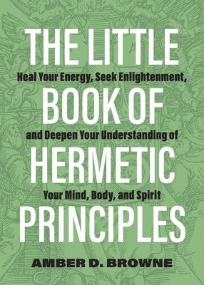 bokomslag Little Book of Hermetic Principles