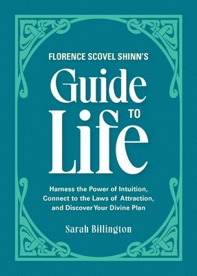 bokomslag Florence Scovel Shinn's Guide to Life