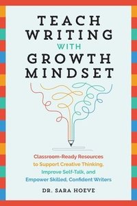 bokomslag Teach Writing with Growth Mindset