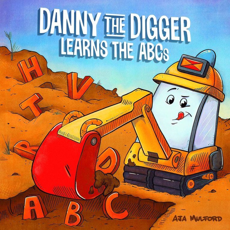 Aja Mulford - Danny the Digger Learns the ABCs, Kartonnage