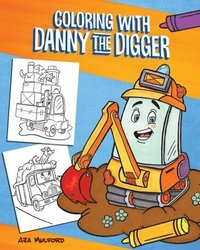 bokomslag Coloring with Danny the Digger