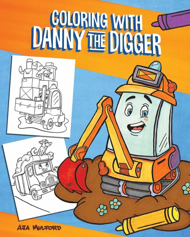 Aja Mulford, Aja, Mulford - Coloring with Danny the Digger, Häftad
