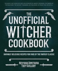 bokomslag The Unofficial Witcher Cookbook