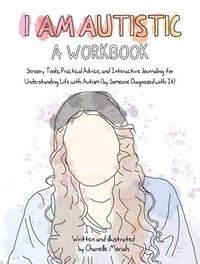 bokomslag I Am Autistic: A Workbook