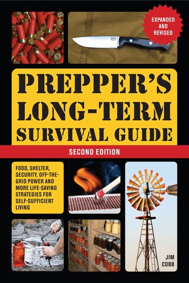 Jim Cobb - Prepper's Long-Term Survival Guide: 2nd Edition, Häftad