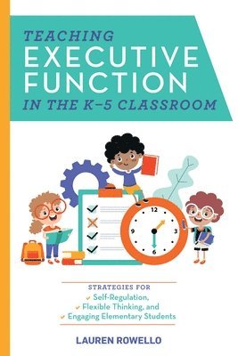 bokomslag Teaching Executive Function In The K-5 Classroom