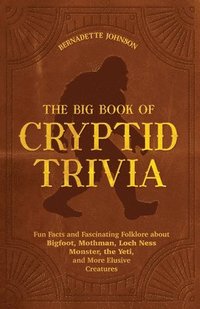 bokomslag The Big Book of Cryptid Trivia