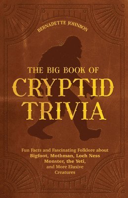 bokomslag The Big Book of Cryptid Trivia