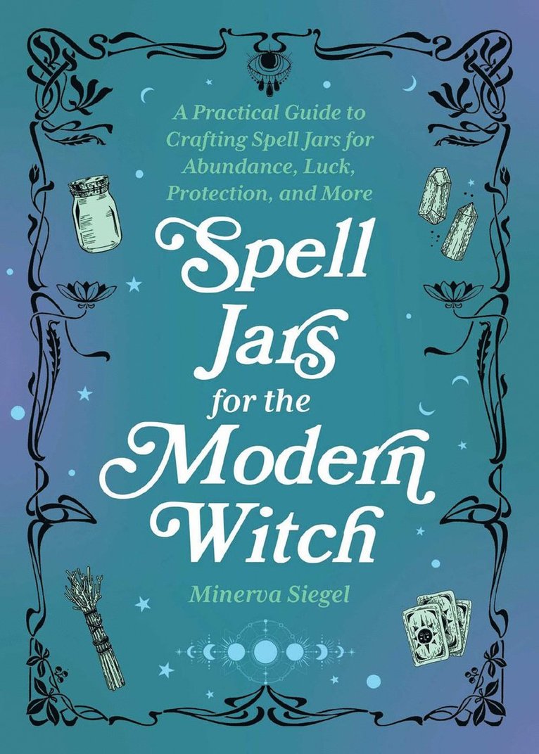 Spell Jars for the Modern Witch