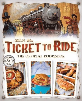 bokomslag Ticket to Ride The Official Cookbook