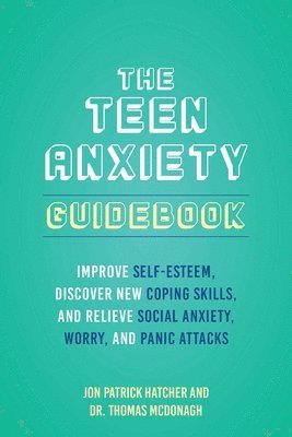 Teen Anxiety Guidebook