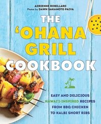 bokomslag The 'Ohana Grill Cookbook